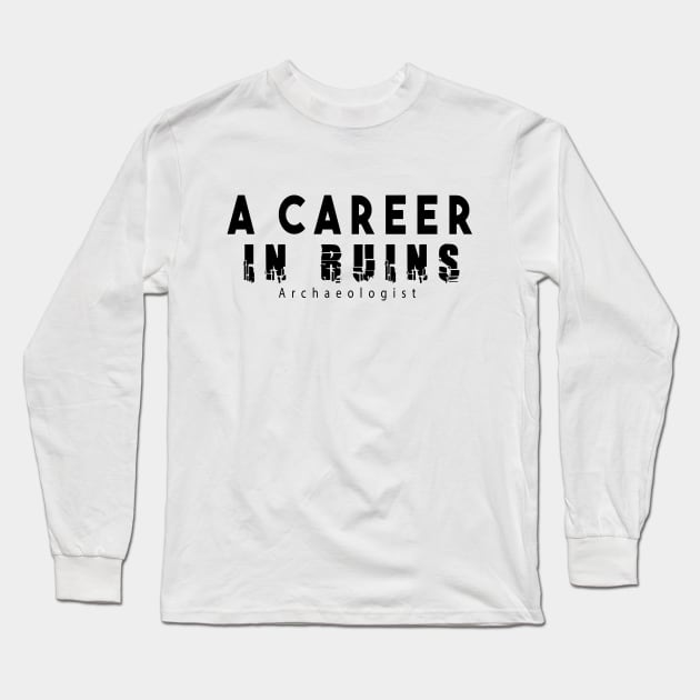 a career in ruins Long Sleeve T-Shirt by bluehair